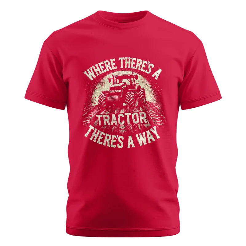 Where There's A Tractor There's A Way 3 - Unisex Cotton Crew Tee