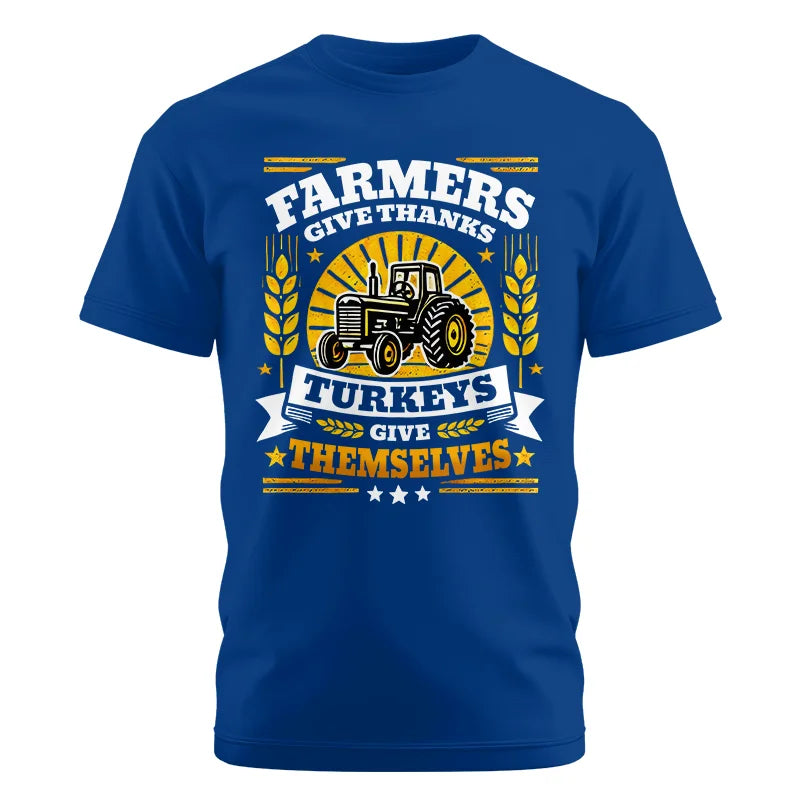 Image of Farmers Give Thanks Turkeys Give Themselves - Unisex Cotton Crew Tee