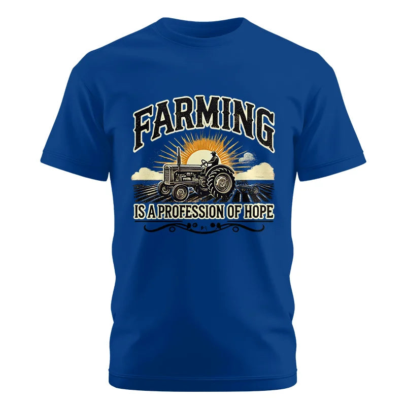 Farming Is A Profession Of Hope 1 - Unisex Cotton Crew Tee