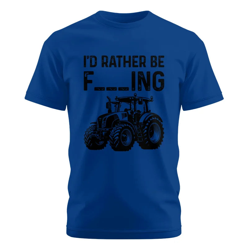 Funny I Would Rather Be Farming Tractor 1 - Unisex Cotton Crew Tee