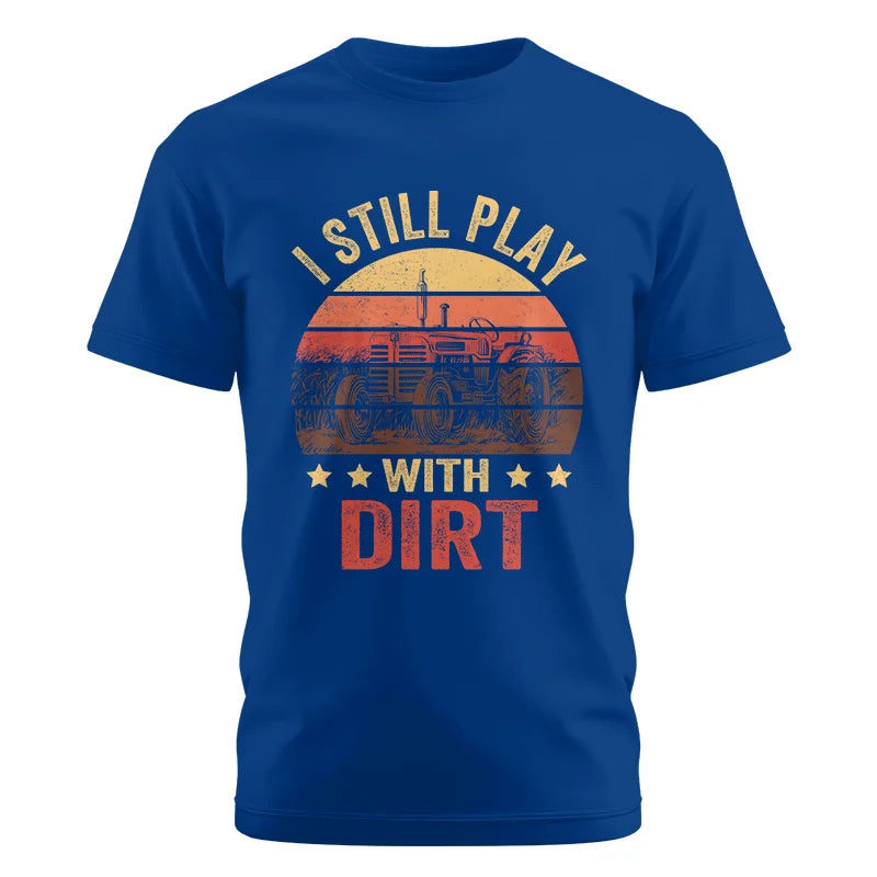 Image of I Still Play With Dirt - Unisex Cotton Crew Tee