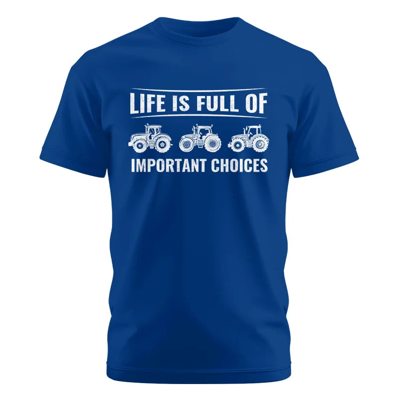 Life Is Full Of Important Choices 16 - Unisex Cotton Crew Tee