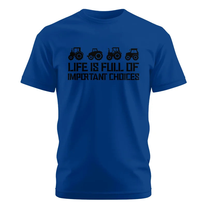 Image of Life Is Full Of Important Choices 20 - Unisex Cotton Crew Tee