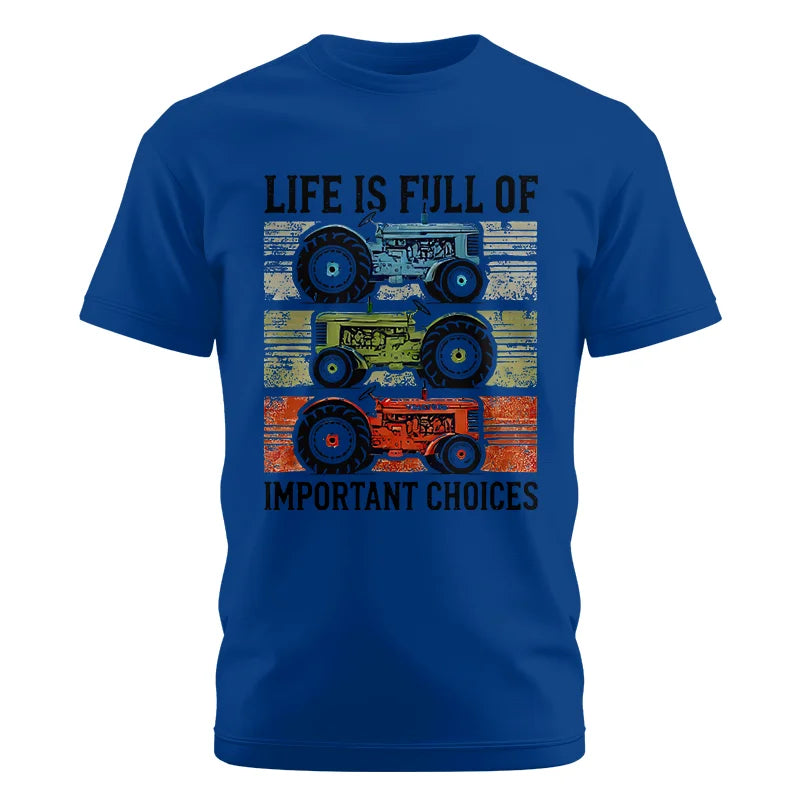 Life Is Full Of Important Choices 3 - Unisex Cotton Crew Tee