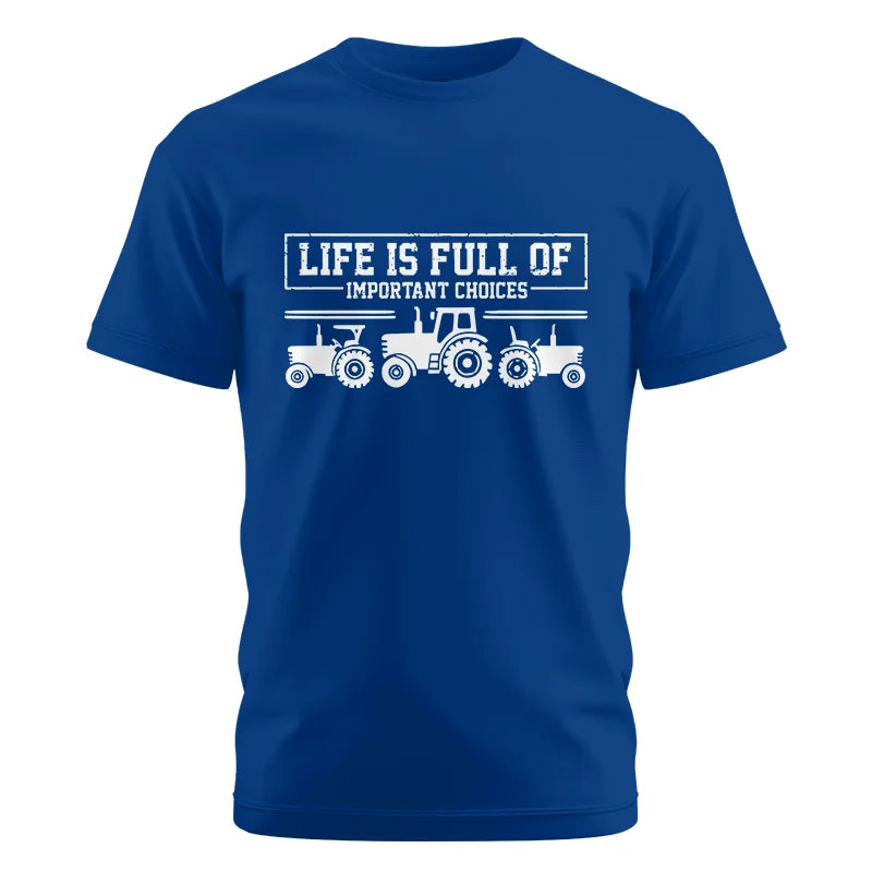 Life Is Full Of Important Choices 31 - Unisex Cotton Crew Tee