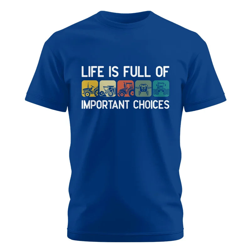 Image of Life Is Full Of Important Choices 40 - Unisex Cotton Crew Tee