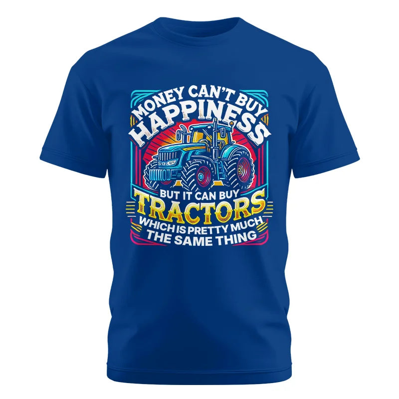 Money Can't Buy Happiness Can Buy Tractors - Unisex Cotton Crew Tee