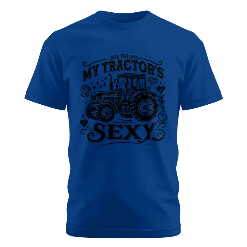 She Thinks My Tractor's Sexy - Unisex Cotton Crew Tee