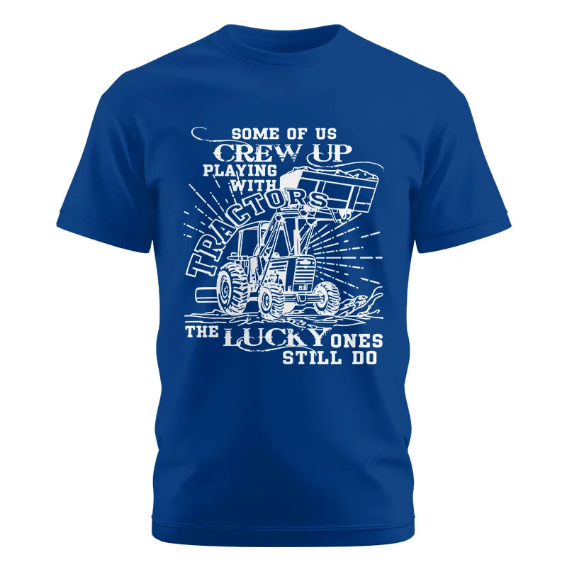 Some Of Us Grew Up Playing With Tractors 1 - Unisex Cotton Crew Tee