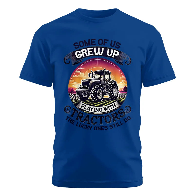 Some Of Us Grew Up Playing With Tractors 4 - Unisex Cotton Crew Tee