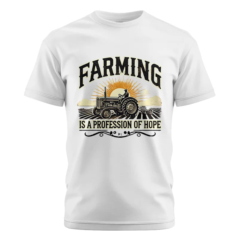 Farming Is A Profession Of Hope 1 - Unisex Cotton Crew Tee