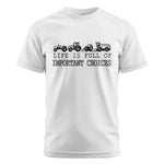 Life Is Full Of Important Choices 14 - Unisex Cotton Crew Tee