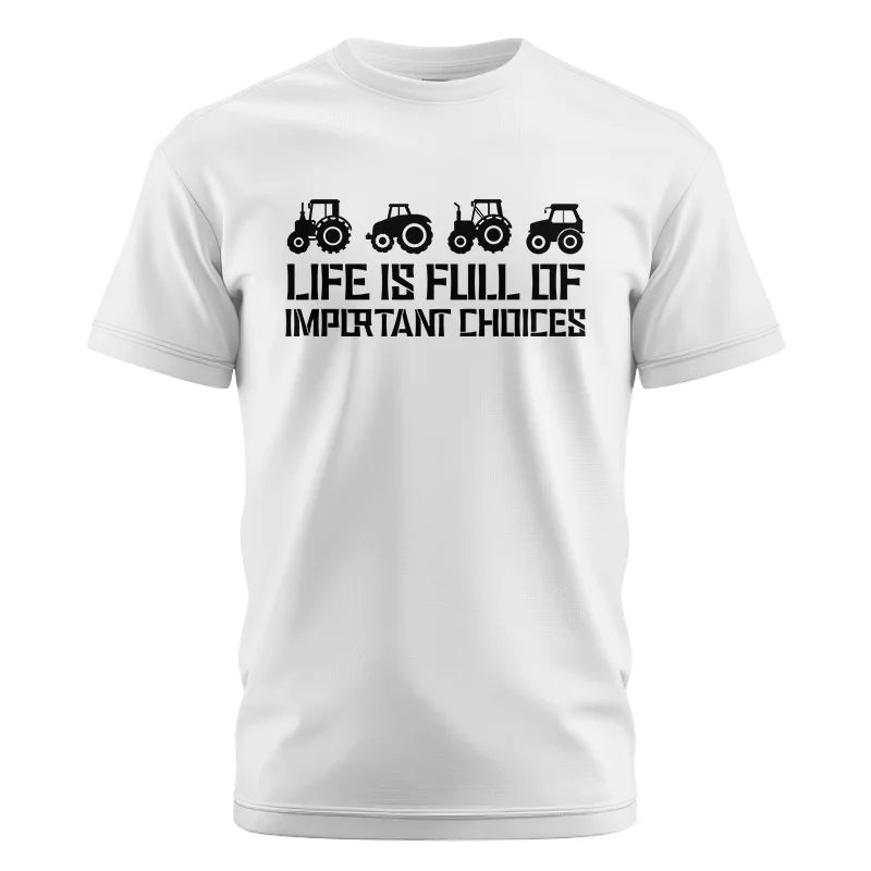 Image of Life Is Full Of Important Choices 20 - Unisex Cotton Crew Tee