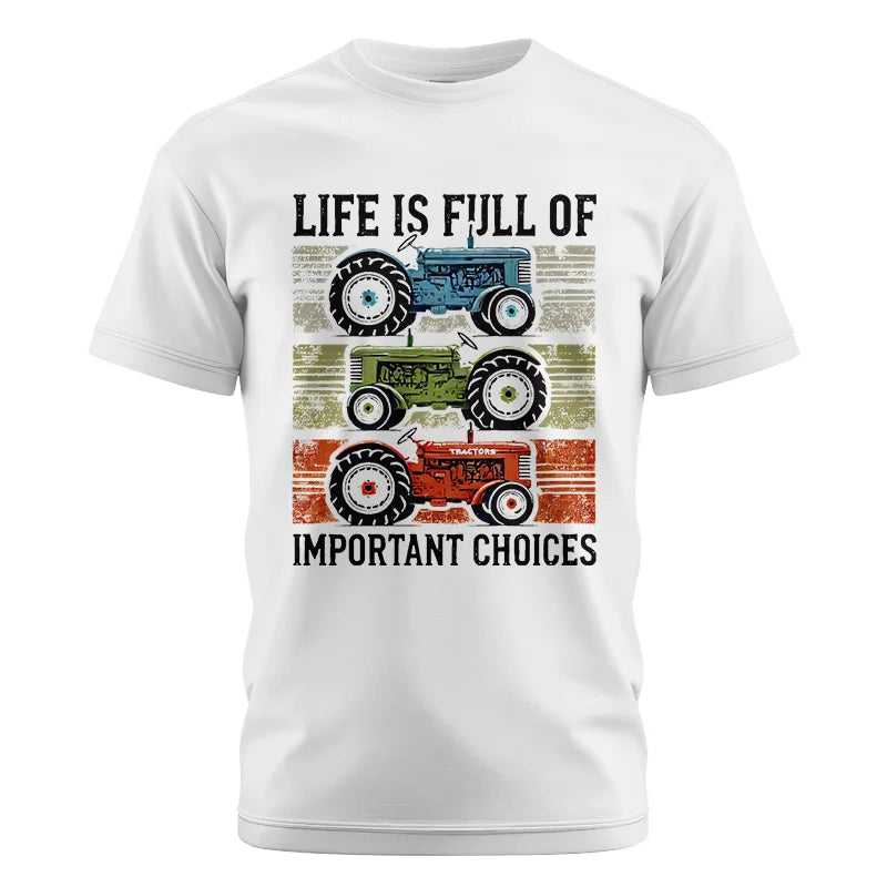 Life Is Full Of Important Choices 3 - Unisex Cotton Crew Tee