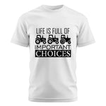 Life Is Full Of Important Choices 35 - Unisex Cotton Crew Tee