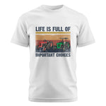 Life Is Full Of Important Choices 37 - Unisex Cotton Crew Tee