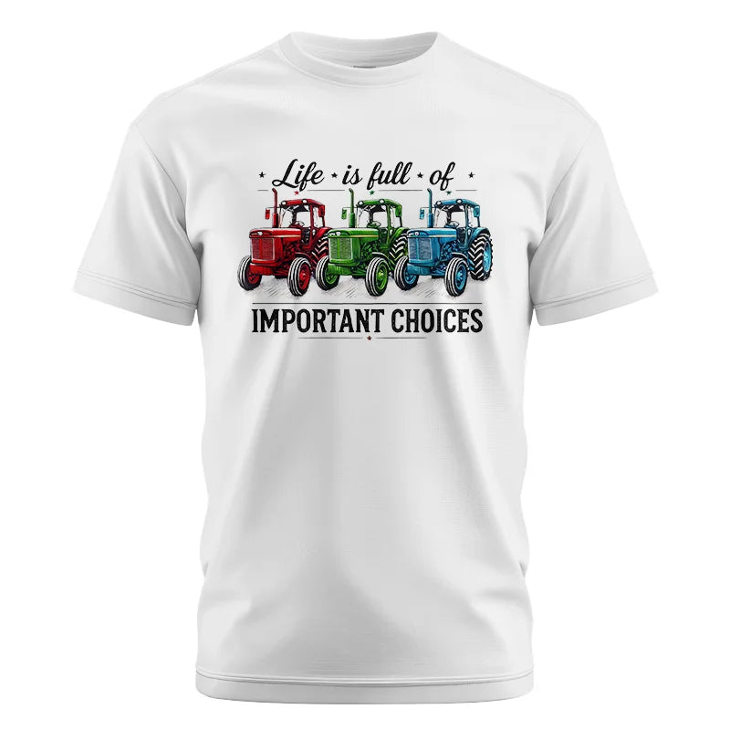 Image of Life Is Full Of Important Choices 6 - Unisex Cotton Crew Tee