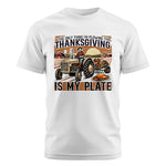 The Only Thing I’m Plowing This Thanksgiving is My Plate 1 - Unisex Cotton Crew Tee