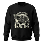 Farmers Don’t Need Superheroes They Have Tractors - Unisex Crewneck Sweatshirt