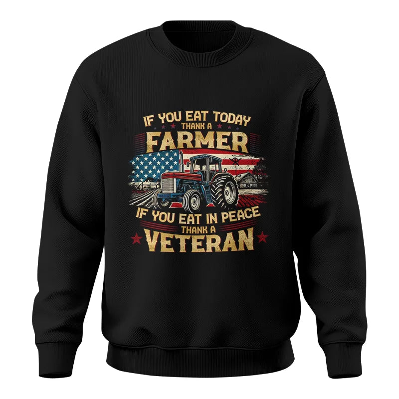 Image of If You Eat Today Thank a Farmer If You Eat in Peace Thank a Veteran - Unisex Crewneck Sweatshirt