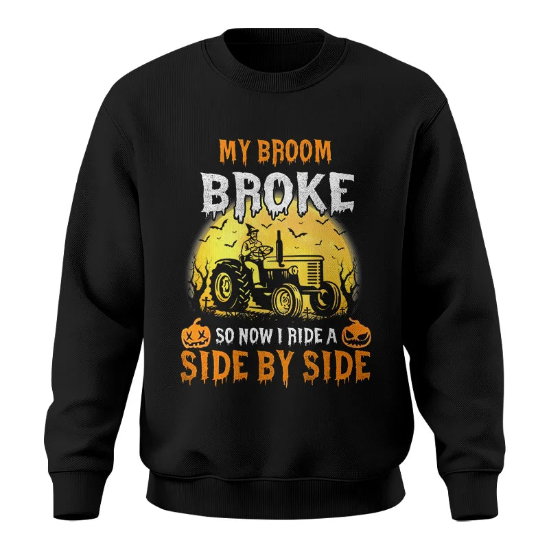 My Broom Broke_I Have A Tractor Halloween - Unisex Crewneck Sweatshirt