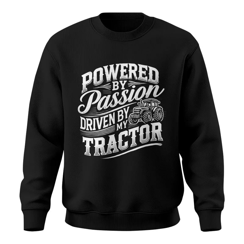 Powered By Passion Driven By My Tractor 2 - Unisex Crewneck Sweatshirt