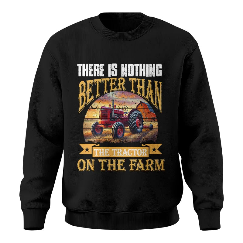 Image of There Is Nothing Better Than Tractor On The Farm 2 - Unisex Crewneck Sweatshirt