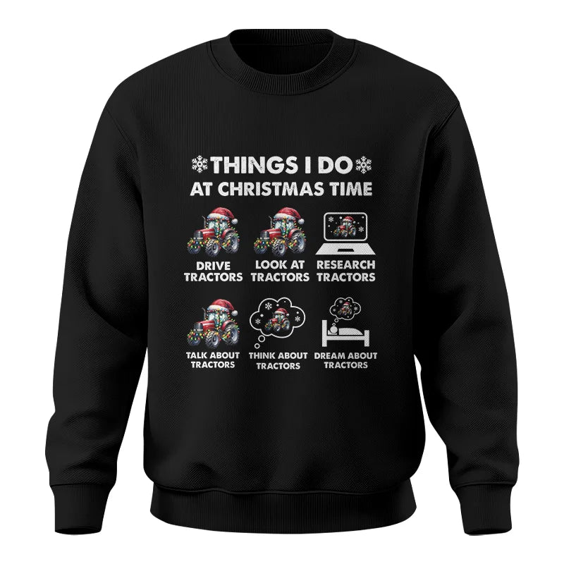 Things I Do At Christmas Time - Unisex Crewneck Sweatshirt