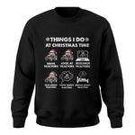 Things I Do At Christmas Time - Unisex Crewneck Sweatshirt