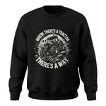 Where There's A Tractor There's A Way 2 - Unisex Crewneck Sweatshirt