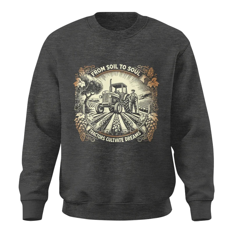 From Soil To Soul_Tractors Cultivate Dreams 2 - Unisex Crewneck Sweatshirt