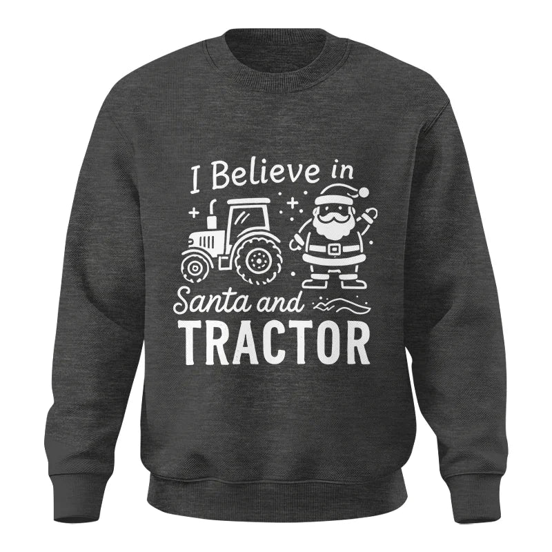 I Believe In Santa And Tractor - Unisex Crewneck Sweatshirt