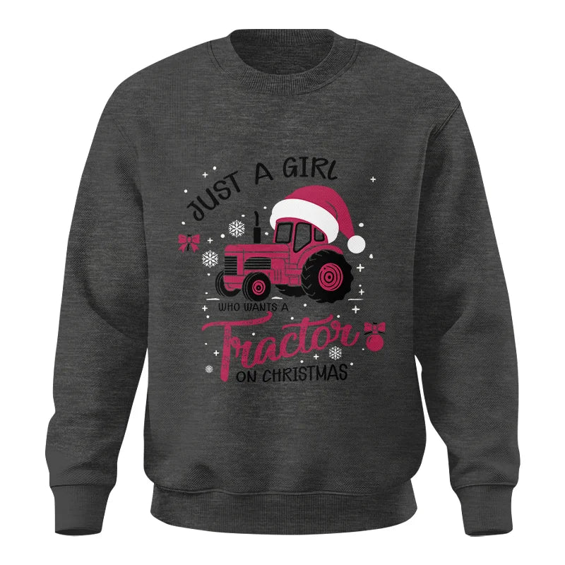 Just A Girl Who Want A Tractor On Christmas - Unisex Crewneck Sweatshirt