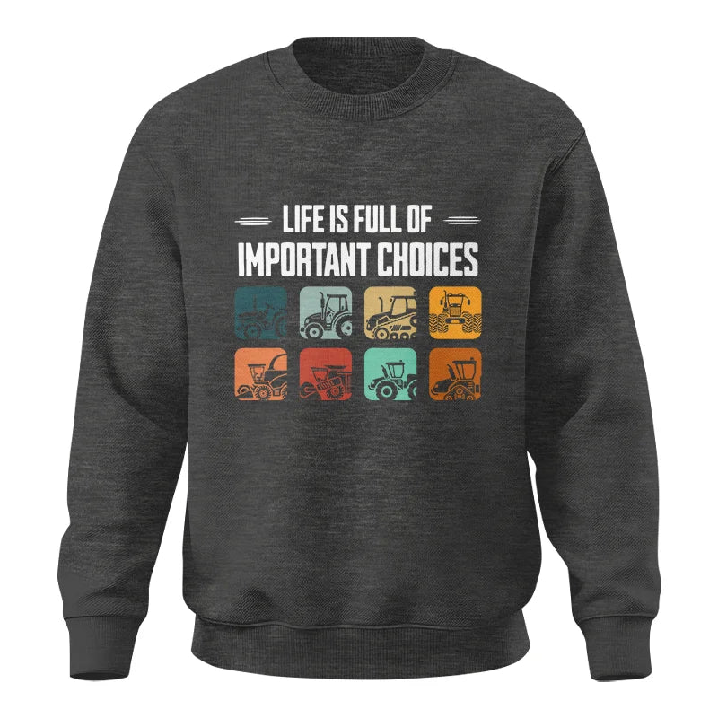 Image of Life Is Full Important Choices 36 - Unisex Crewneck Sweatshirt