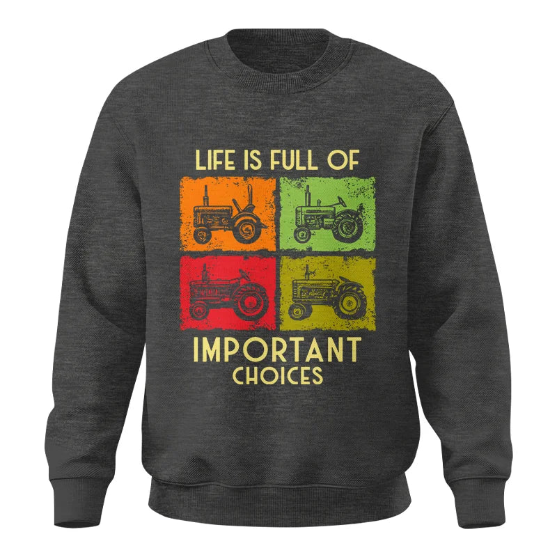 Image of Life Is Full Of Important Choices 33 - Unisex Crewneck Sweatshirt