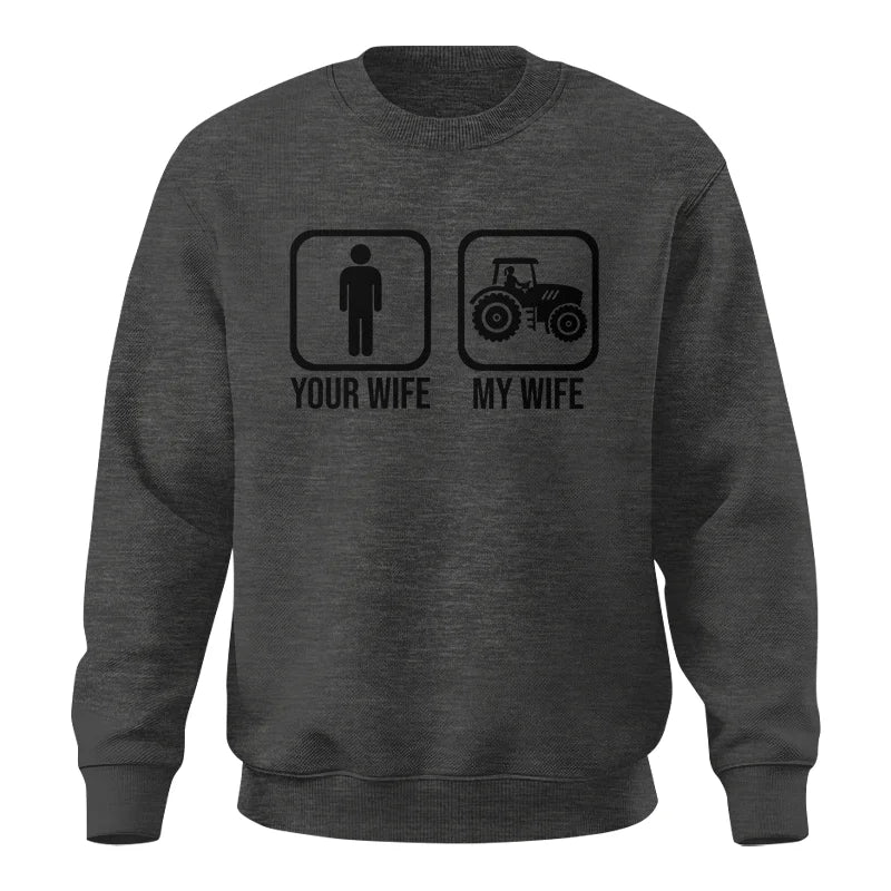 My Wife Is Cooler Than Yours Funny Farm Tractor 2 - Unisex Crewneck Sweatshirt