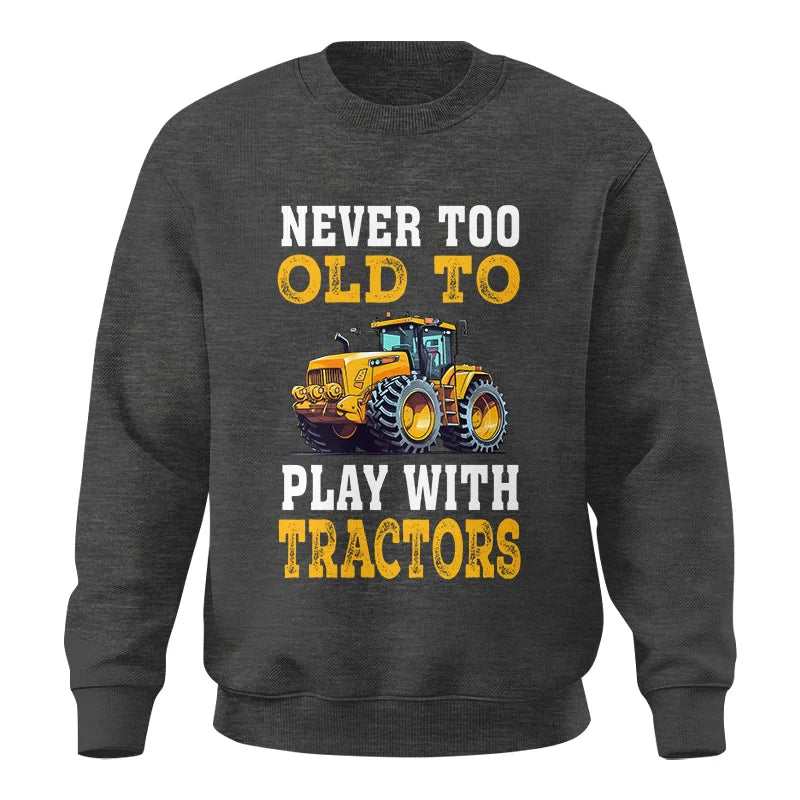 Image of Never Too Old - Unisex Crewneck Sweatshirt