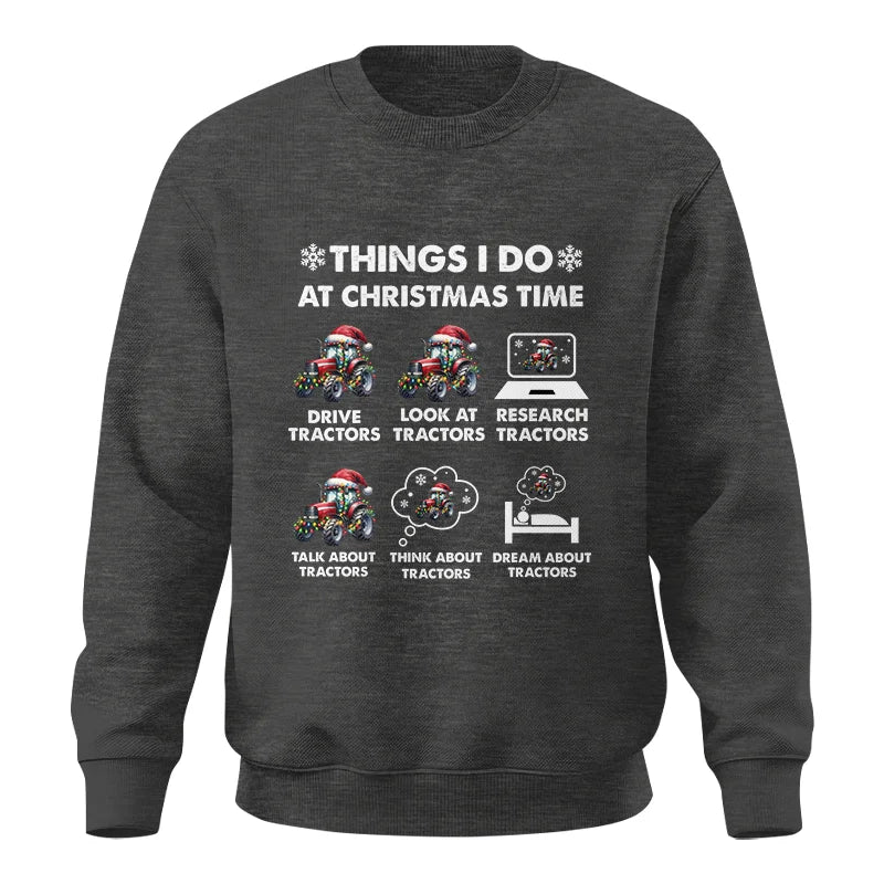 Things I Do At Christmas Time - Unisex Crewneck Sweatshirt