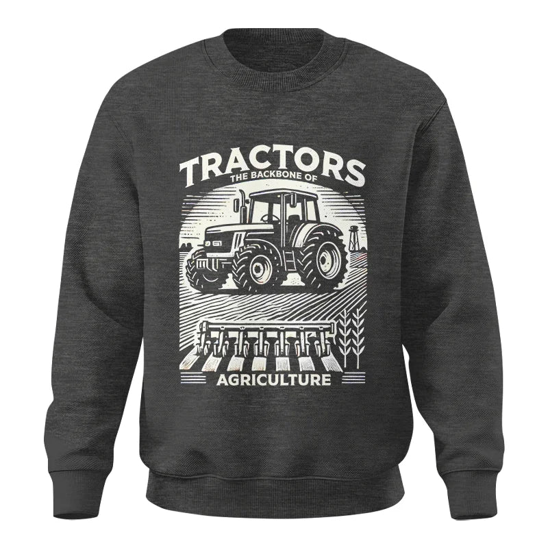 Tractors The Backbone Of Agriculture - Unisex Crewneck Sweatshirt