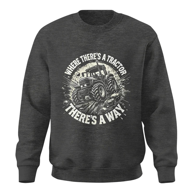 Where There's A Tractor There's A Way 2 - Unisex Crewneck Sweatshirt