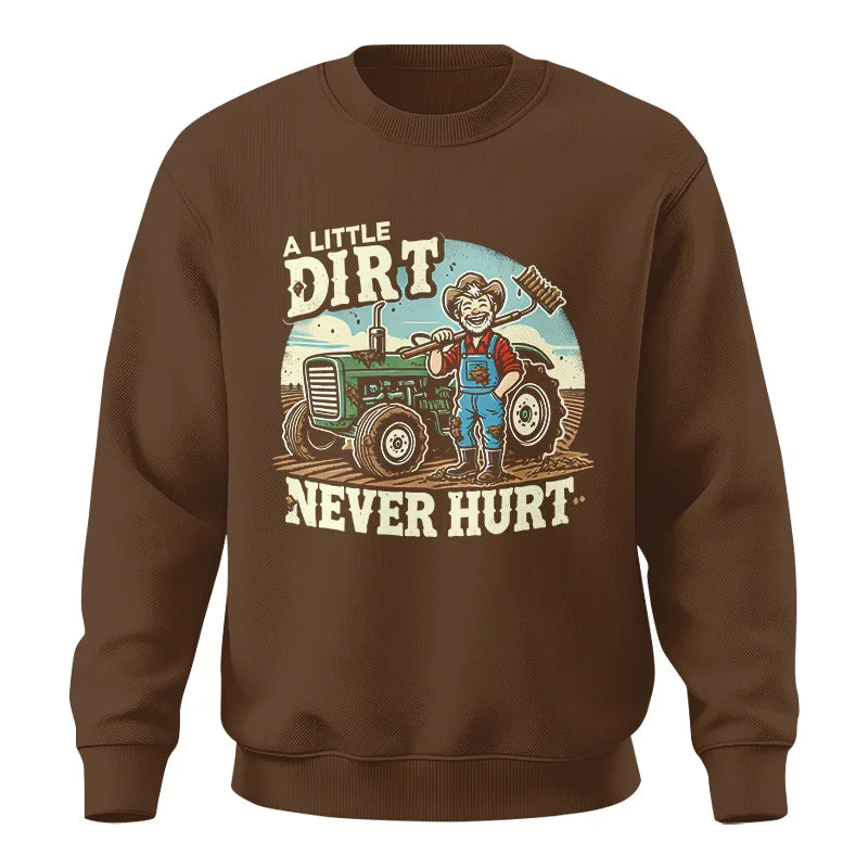 A Little Dirt Never Hurt 1 - Unisex Crewneck Sweatshirt