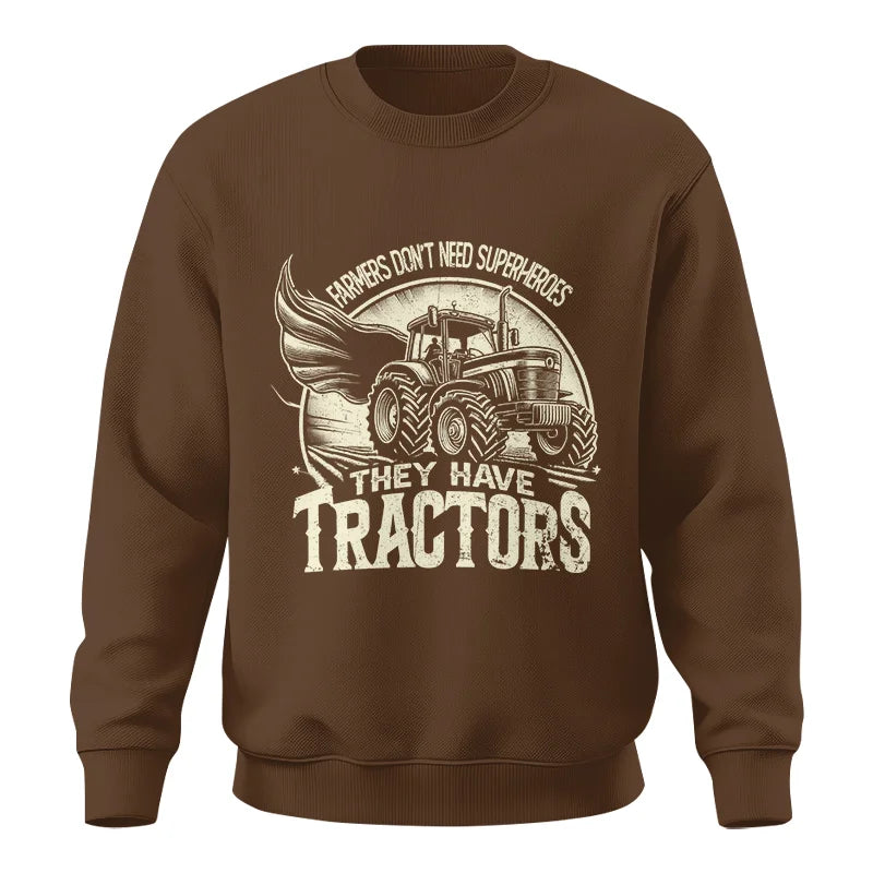 Farmers Don’t Need Superheroes They Have Tractors - Unisex Crewneck Sweatshirt