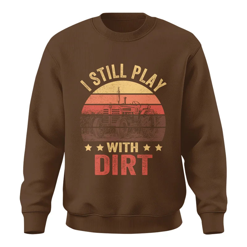 Image of I Still Play With Dirt - Unisex Crewneck Sweatshirt