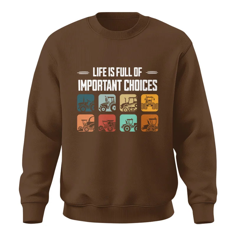 Life Is Full Important Choices 36 - Unisex Crewneck Sweatshirt