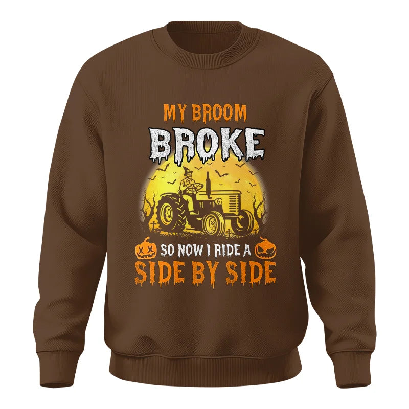 My Broom Broke_I Have A Tractor Halloween - Unisex Crewneck Sweatshirt