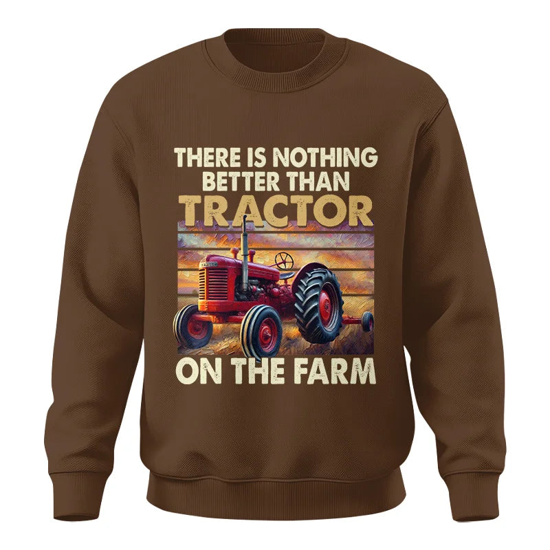 Image of There Is Nothing Better Than Tractor On The Farm 1 - Unisex Crewneck Sweatshirt