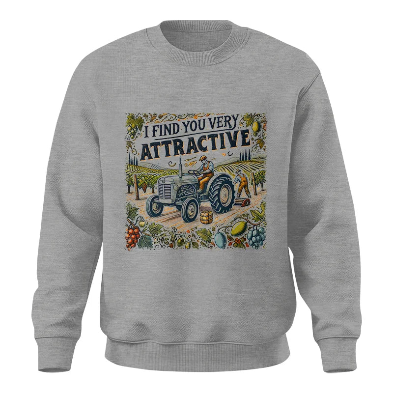 I Find You Very Attractive 1 - Unisex Crewneck Sweatshirt