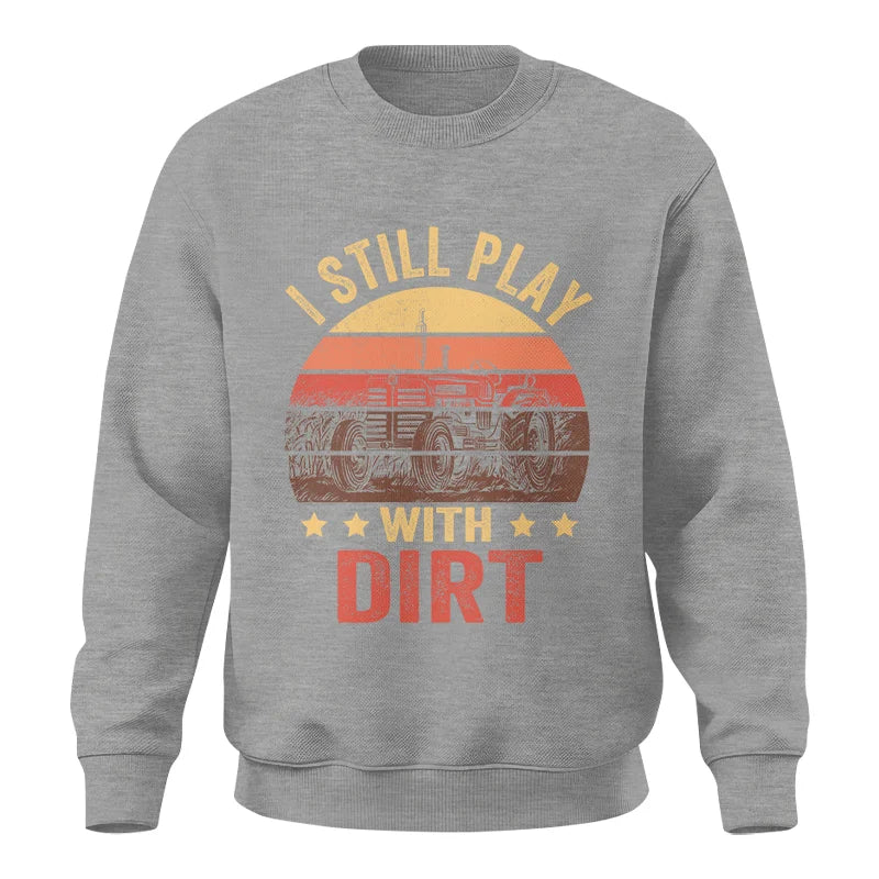 Image of I Still Play With Dirt - Unisex Crewneck Sweatshirt