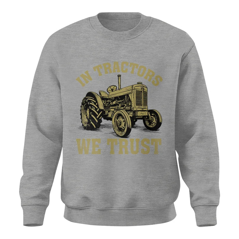 In Tractors We Trust - Unisex Crewneck Sweatshirt