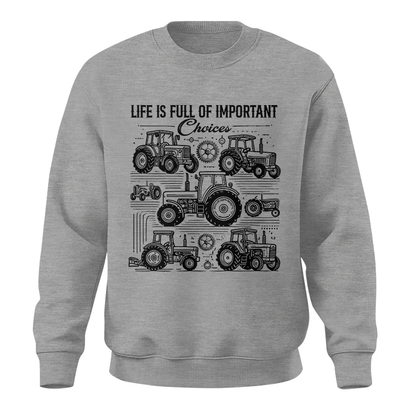 Image of Life Is Full Of Important Choices - Unisex Crewneck Sweatshirt